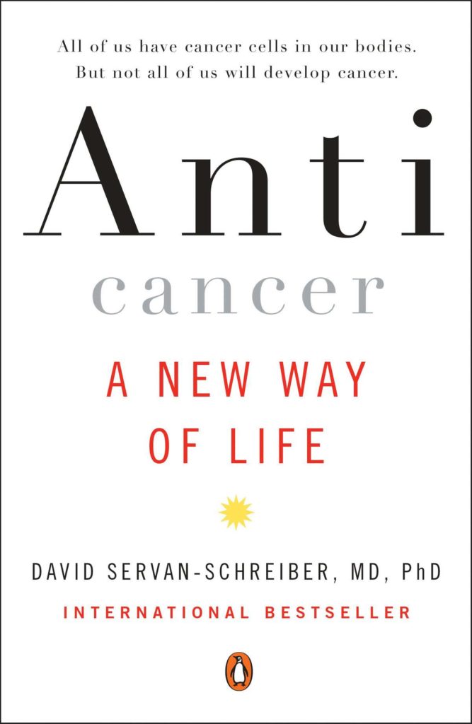 Anticancer - A New Way of Life