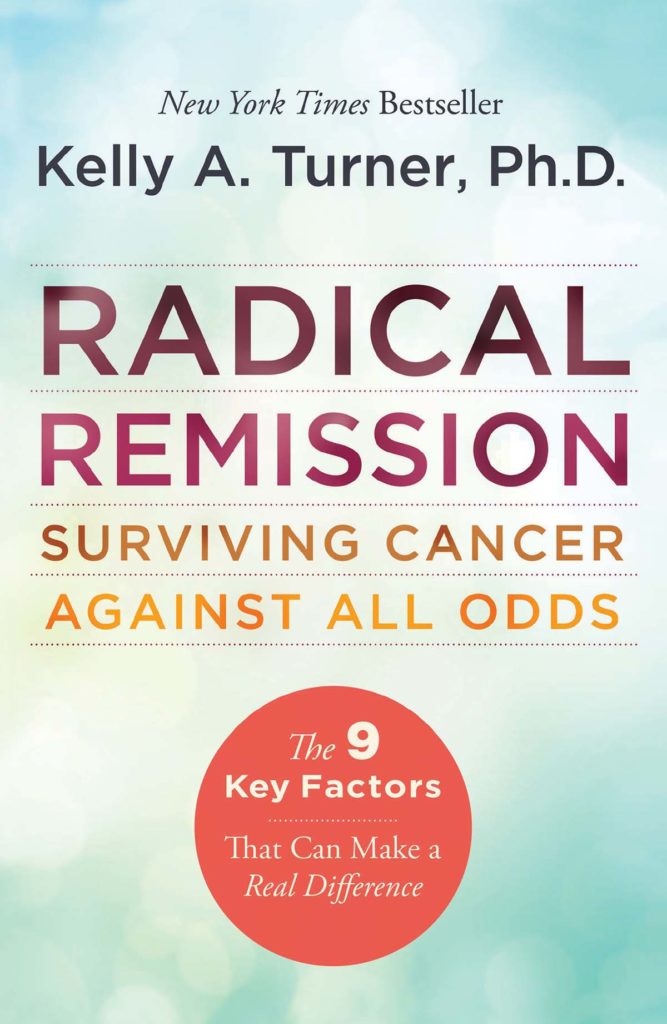 Radical Remission - Surviving Cancer Against All Odds Book
